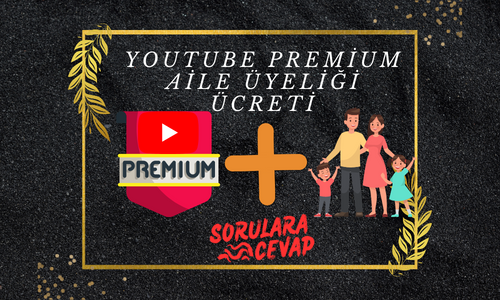 Youtube Premium Aile Üyeliği Ücreti