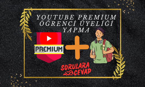 Youtube Premium Öğrenci Üyeliği Yapma