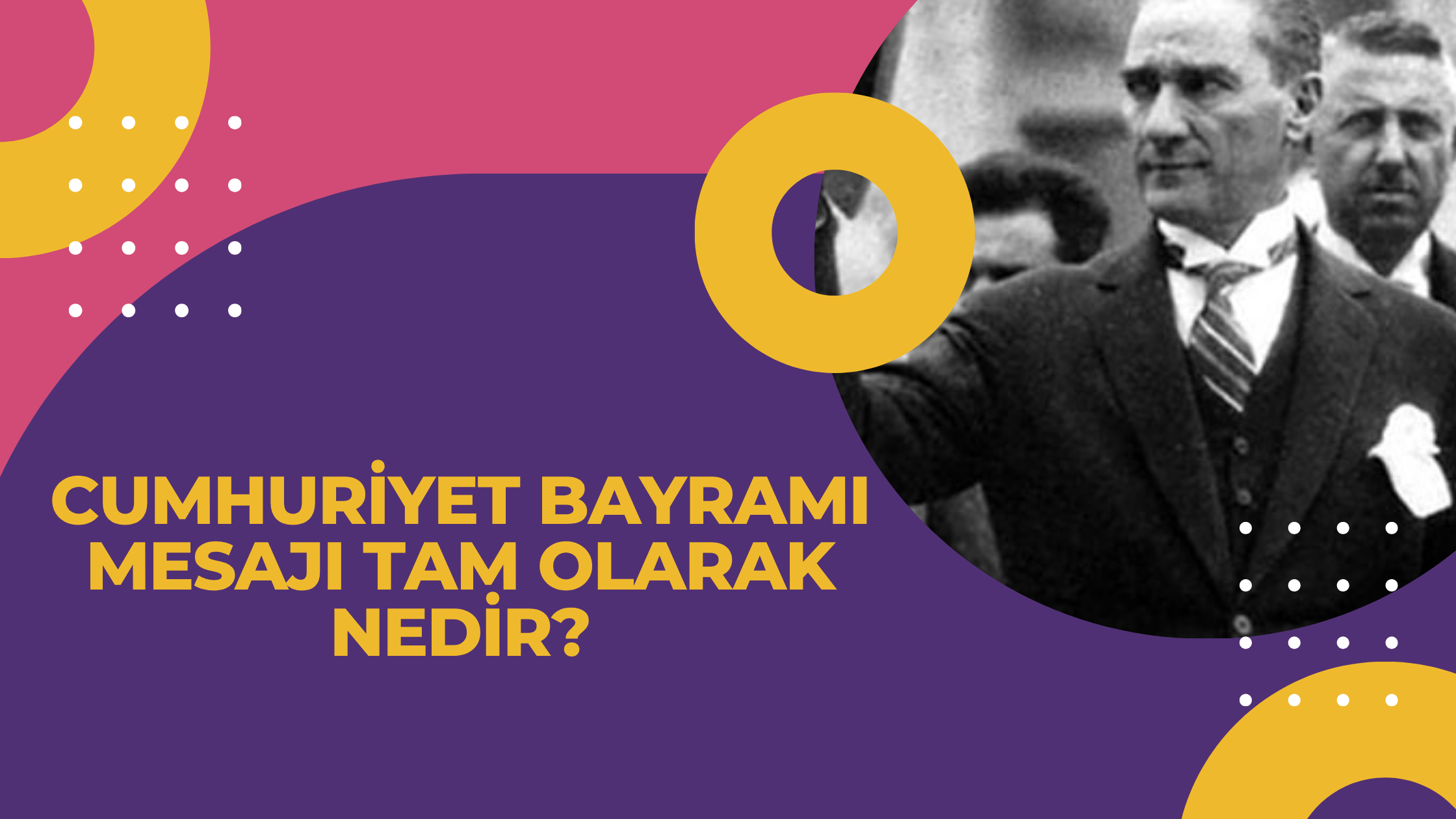 Cumhuriyet Bayramı Mesajı Tam Olarak Nedir?