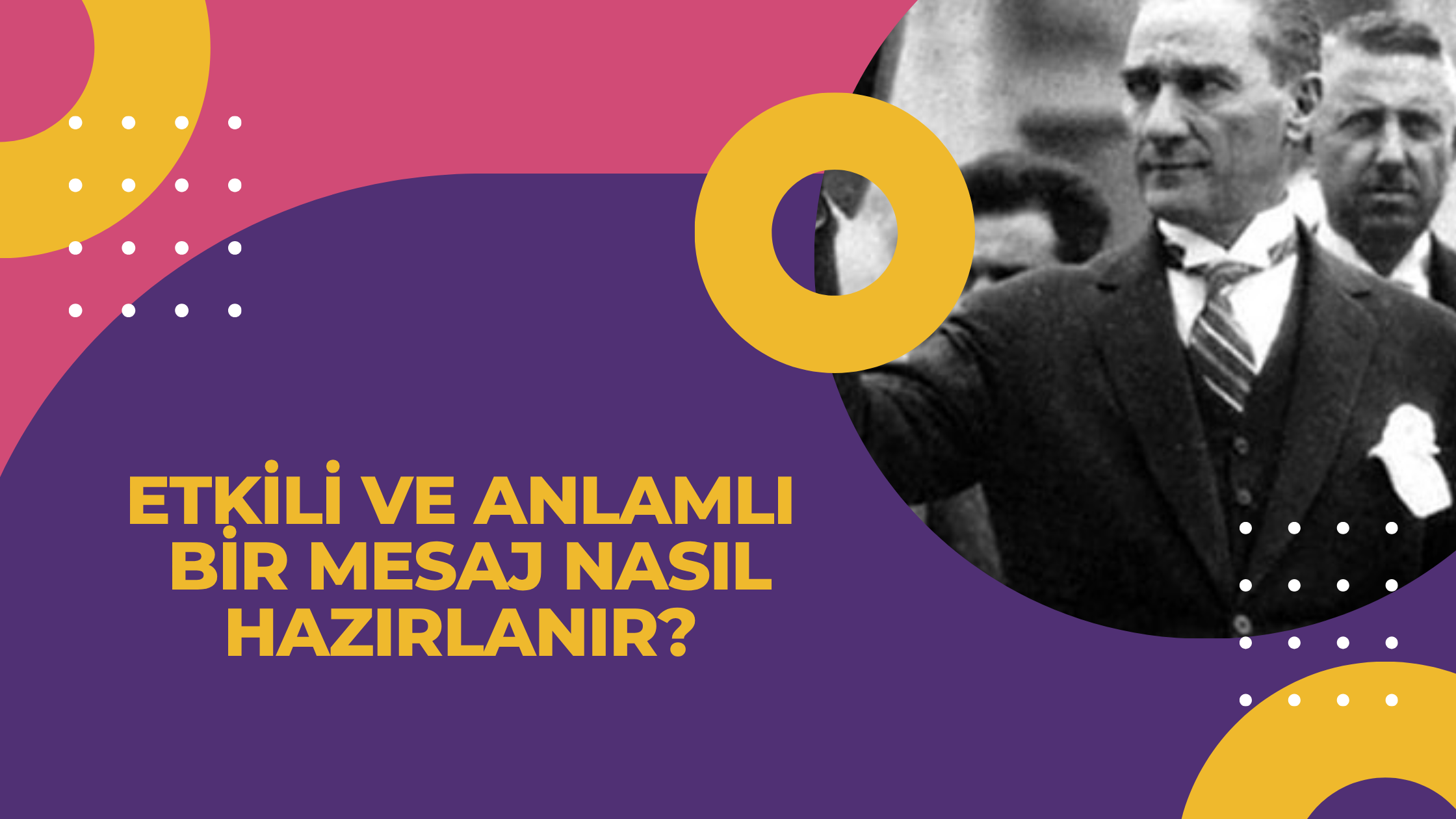 Etkili ve Anlamlı Bir Mesaj Nasıl Hazırlanır