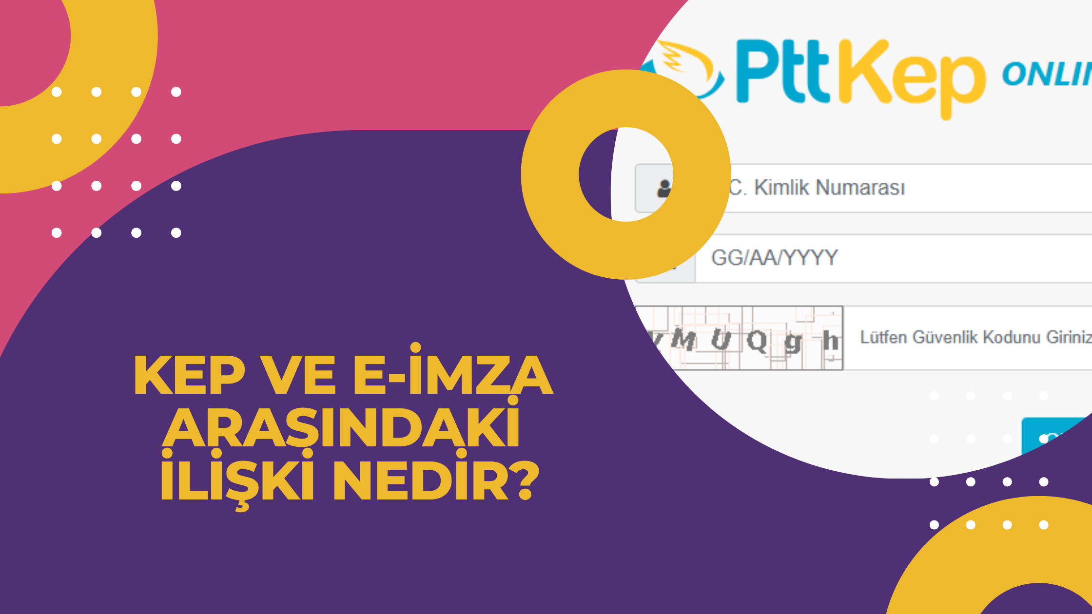 KEP ve E-İmza Arasındaki İlişki Nedir