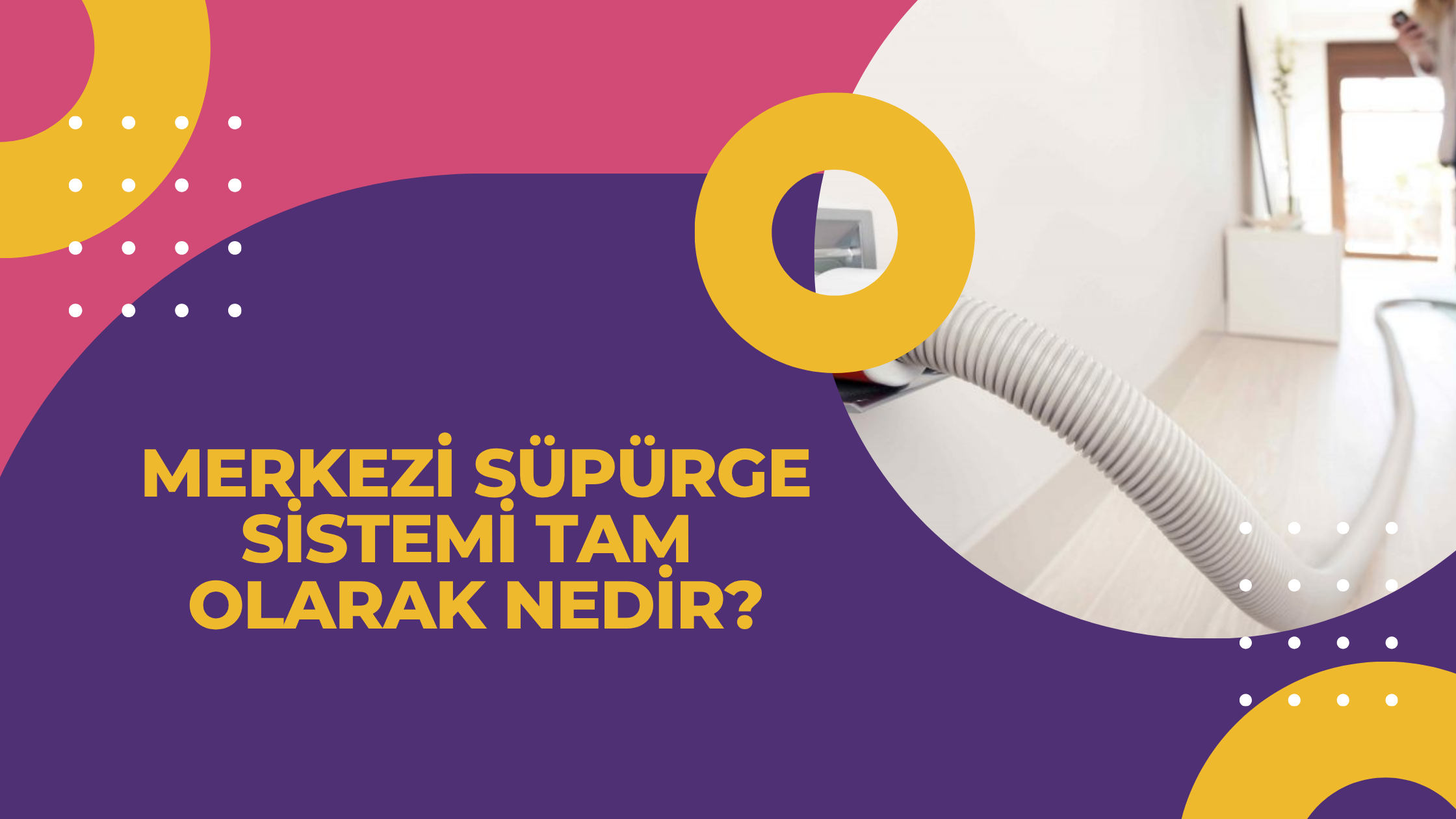 Merkezi Süpürge Sistemi Tam Olarak Nedir?