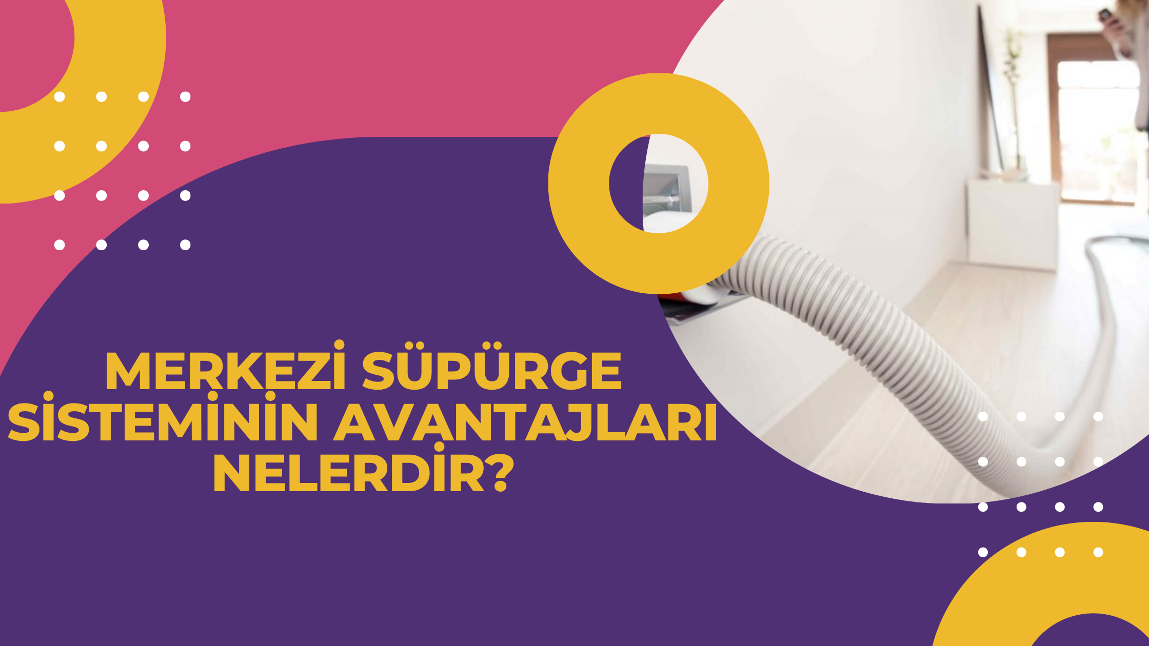 Merkezi Süpürge Sistemi Nedir? - Avantajları Nelerdir? - Ne İşe Yarar? 2025 2 Merkezi Süpürge Sisteminin Avantajları Nelerdir?