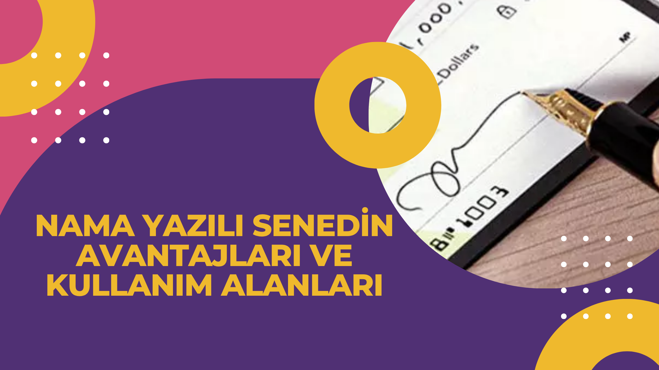 Nama Yazılı Senedin Avantajları ve Kullanım Alanları