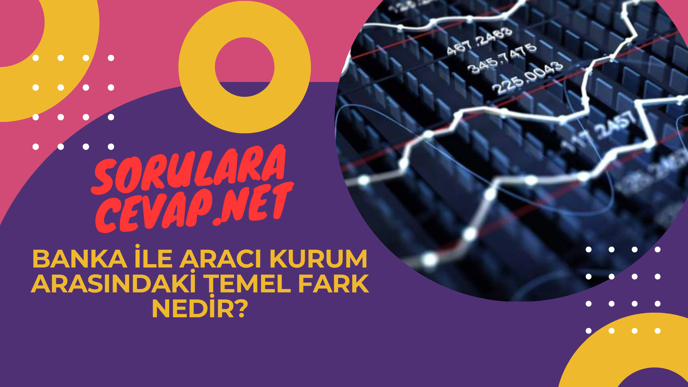 Banka ile Aracı Kurum Arasındaki Temel Fark Nedir?
