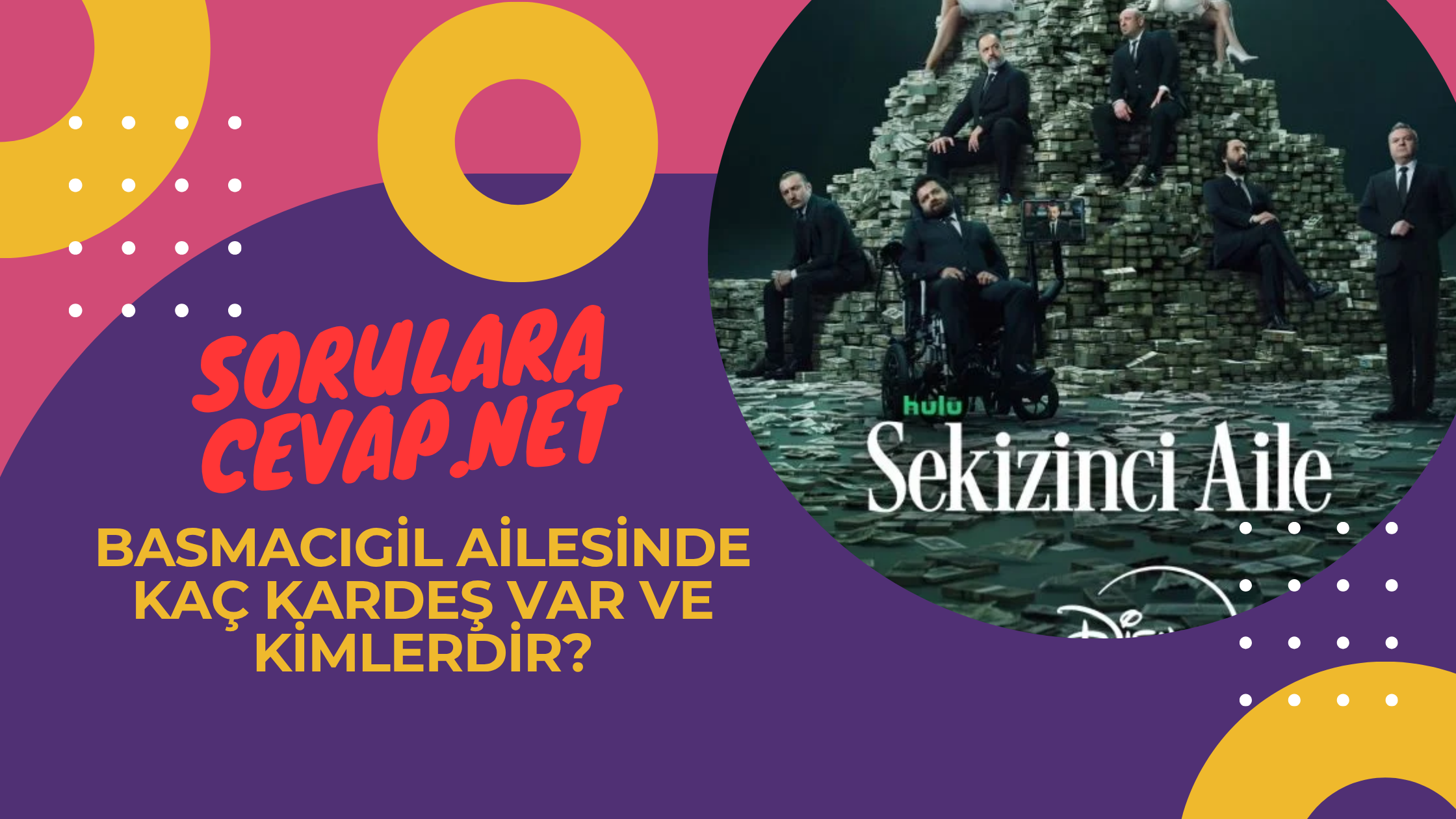 Basmacıgil Ailesinde Kaç Kardeş Var ve Kimlerdir?