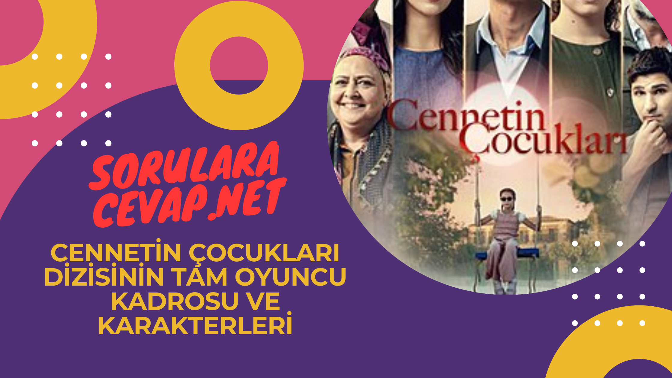 Cennetin Çocukları Dizisinin Tam Oyuncu Kadrosu ve Karakterleri