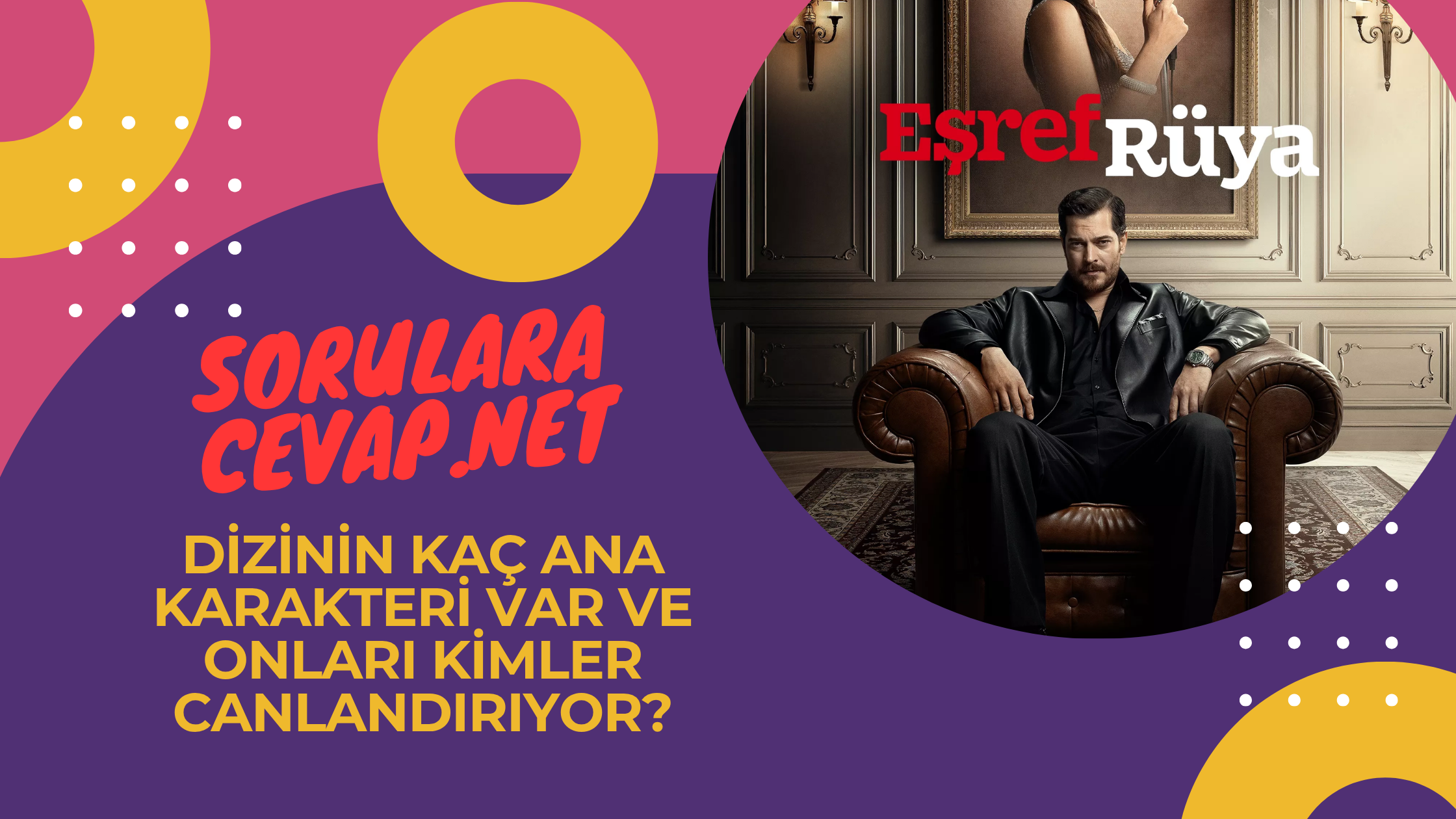 Dizinin Kaç Ana Karakteri Var ve Onları Kimler Canlandırıyor?