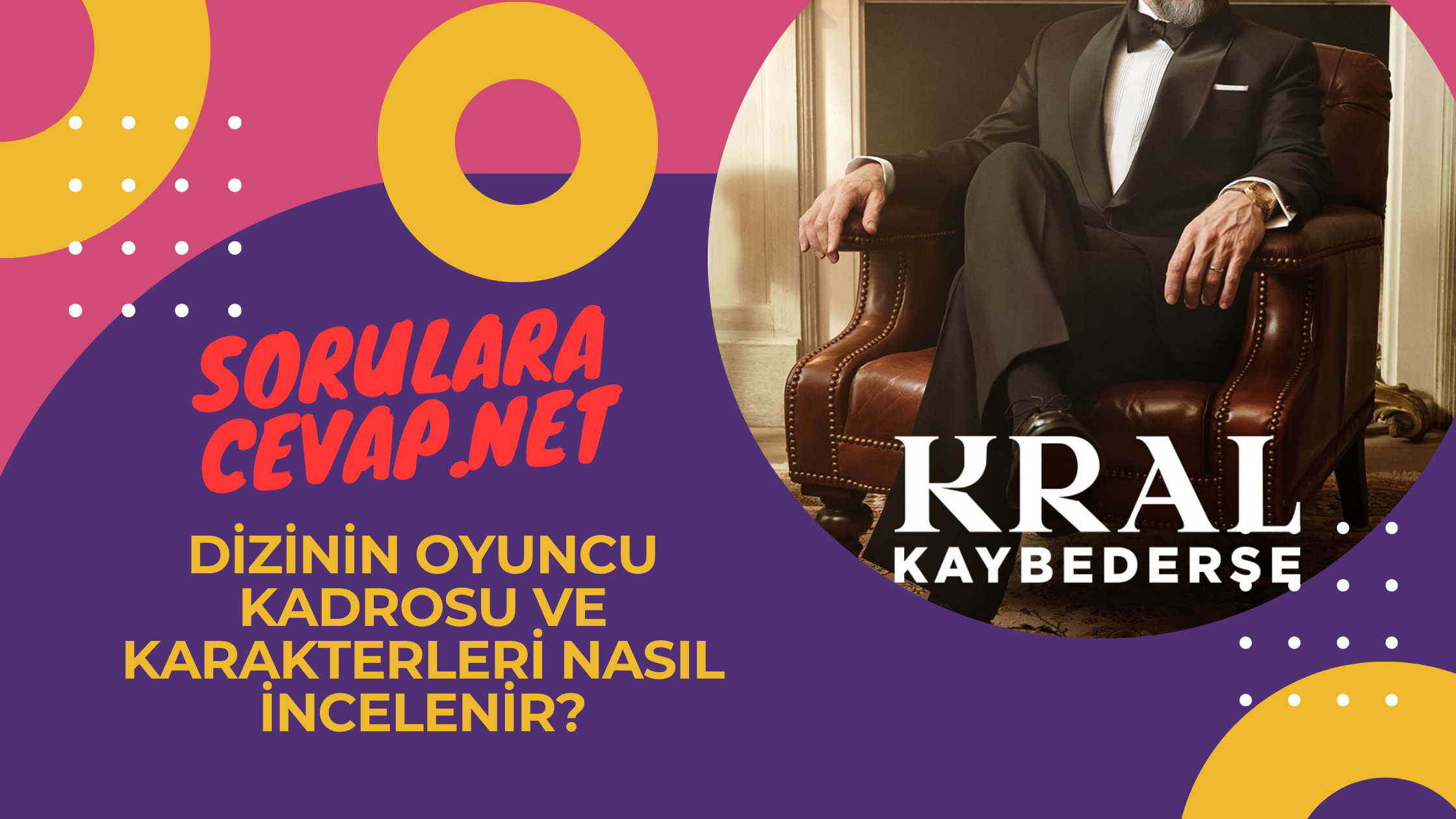 Dizinin Oyuncu Kadrosu ve Karakterleri Nasıl İncelenir?