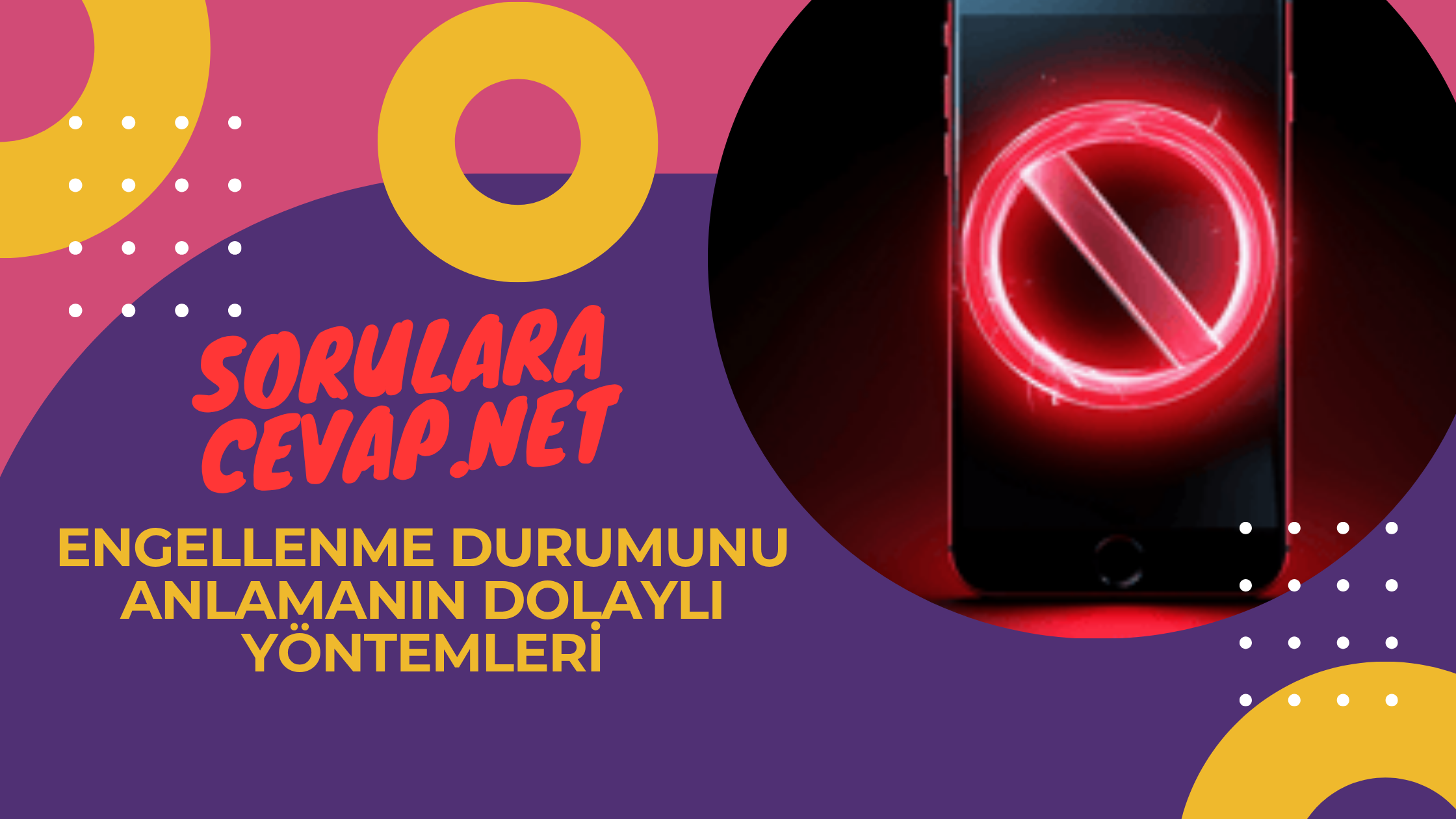 Engellenme Durumunu Anlamanın Dolaylı Yöntemleri