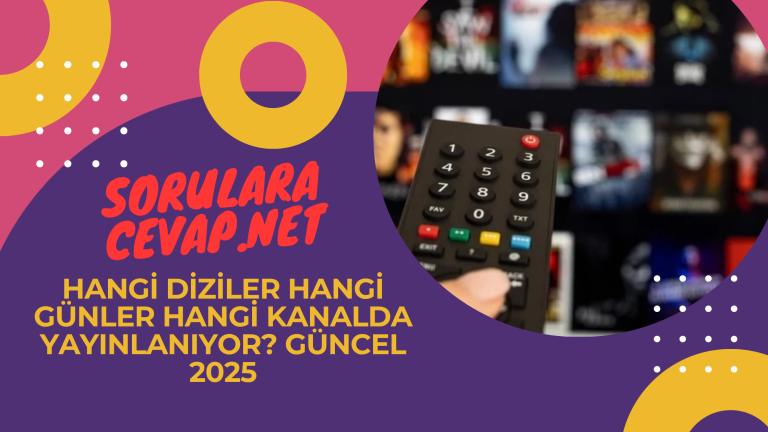 Hangi Diziler Hangi Günler Hangi Kanalda Yayınlanıyor Güncel 2025