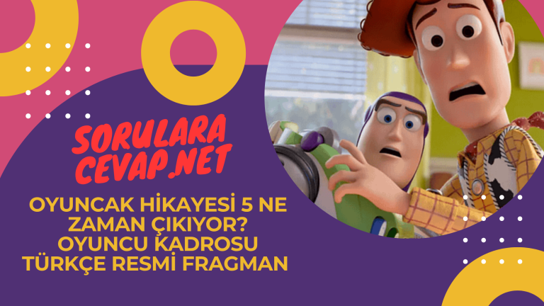 Oyuncak Hikayesi 5 Ne Zaman Cikiyor Oyuncu Kadrosu Turkce Resmi Fragman