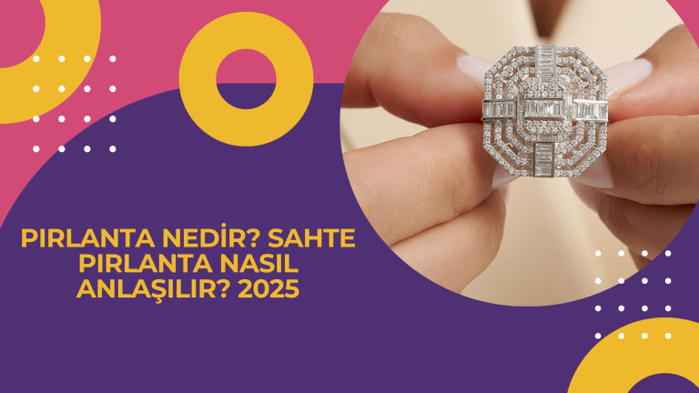Pırlanta Nedir Sahte Pırlanta Nasıl Anlaşılır 2025