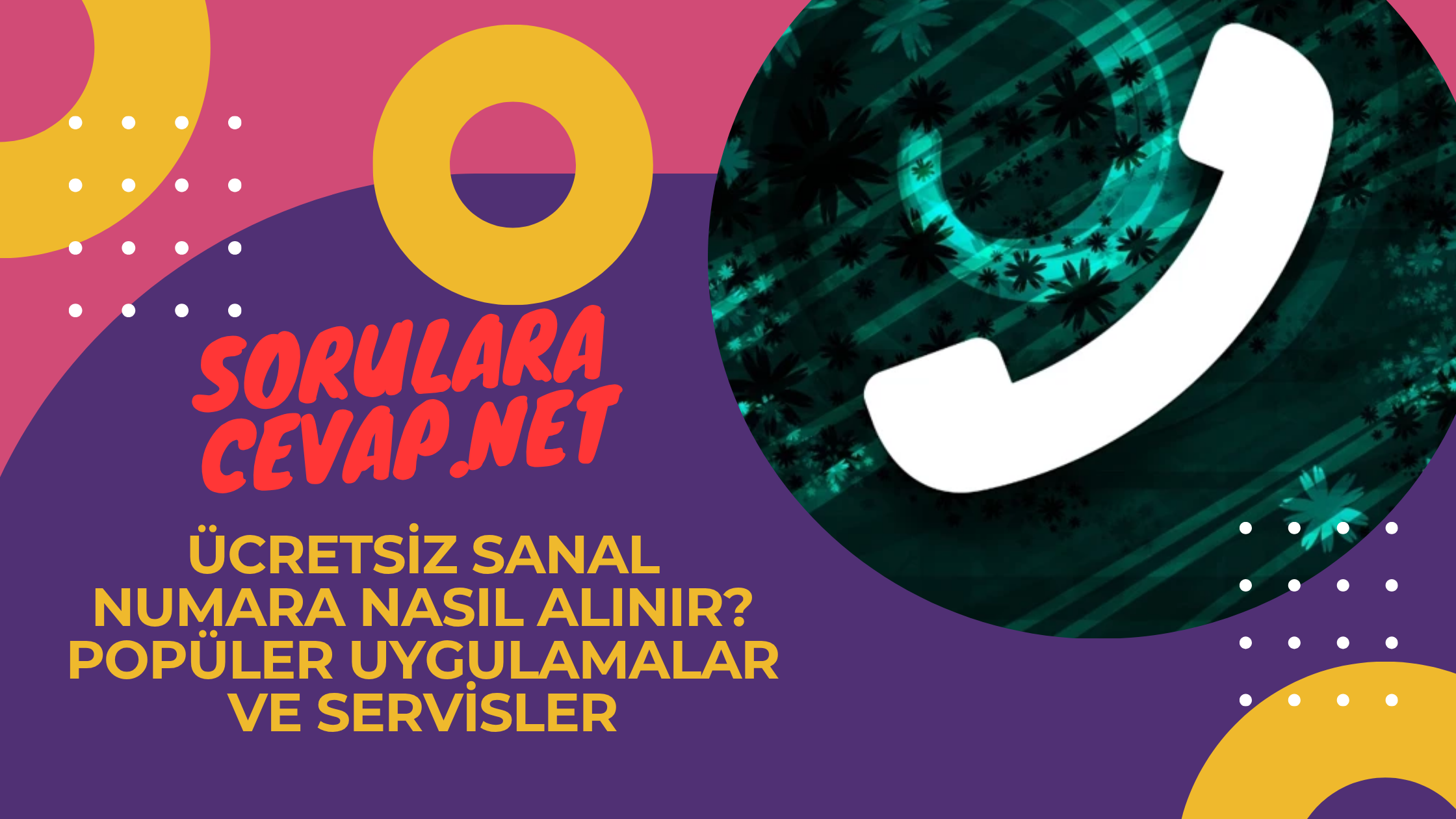 Ücretsiz Sanal Numara Nasıl Alınır? Popüler Uygulamalar ve Servisler