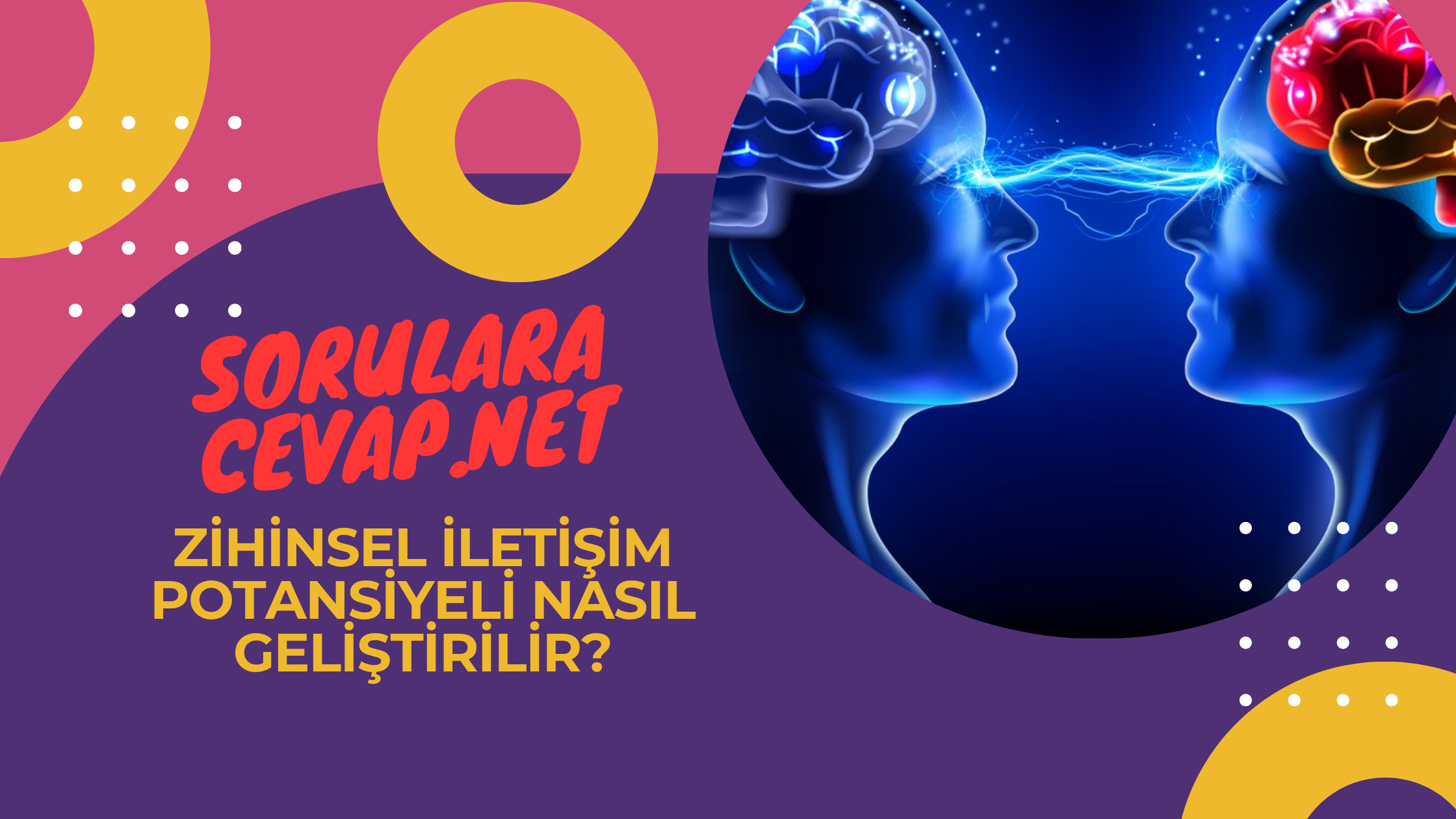 Zihinsel İletişim Potansiyeli Nasıl Geliştirilir